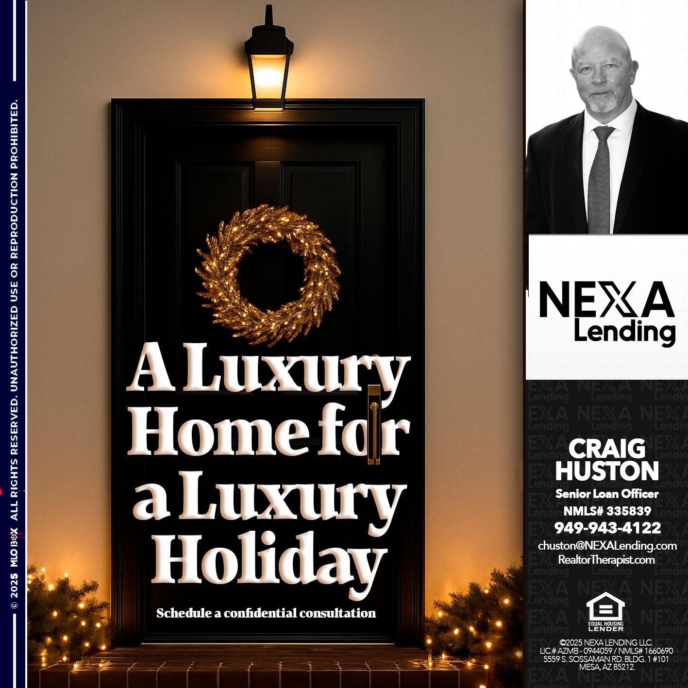 A LUXURY HOME - Craig Huston -Senior Loan Officer