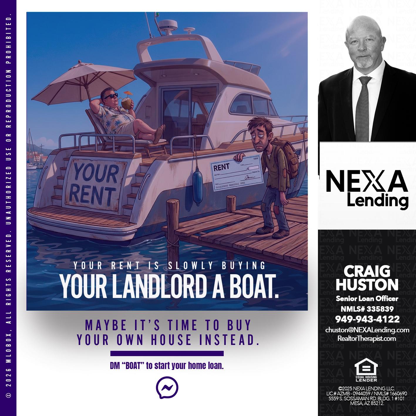 your rent is slowly - Craig Huston -Senior Loan Officer