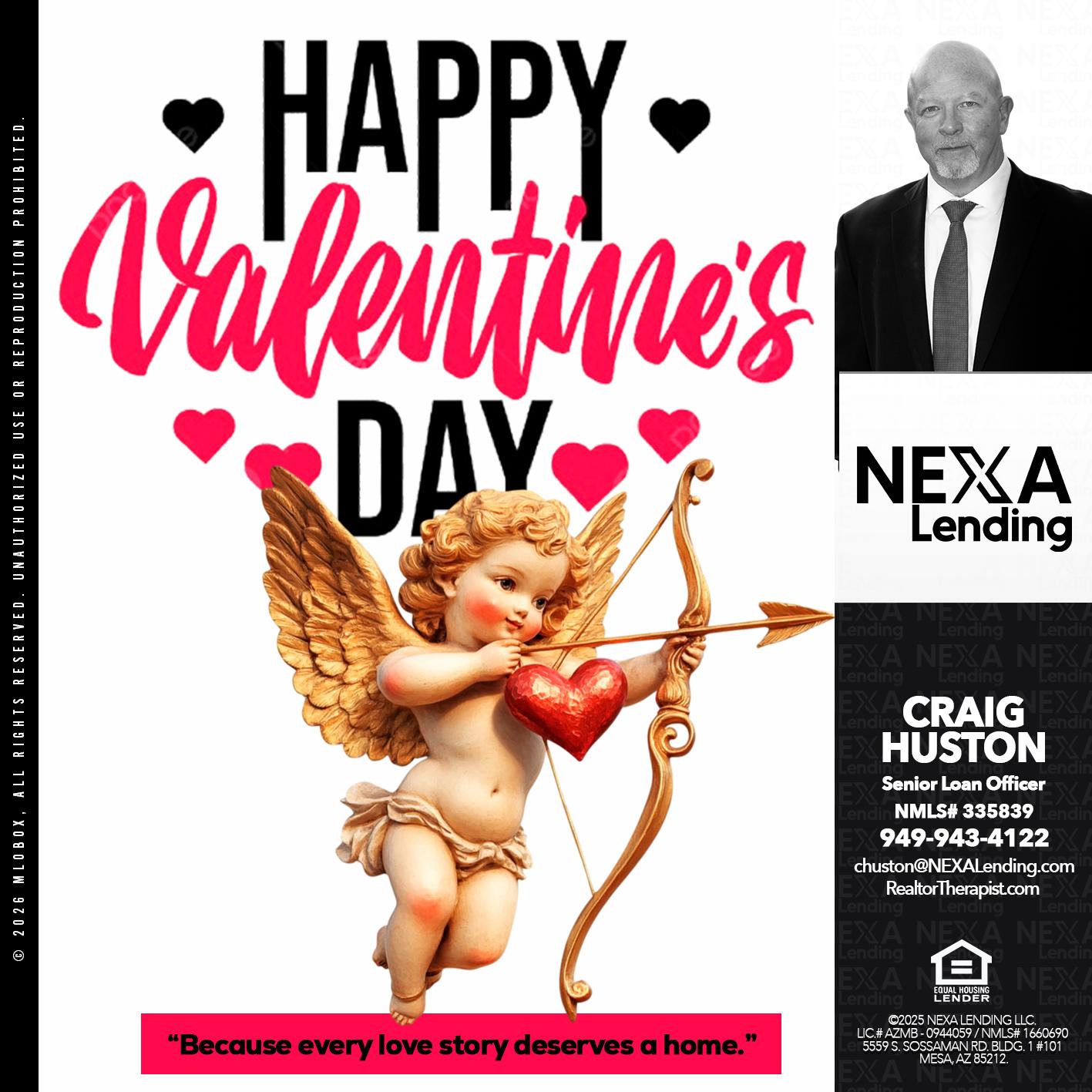 happy valentines day - Craig Huston -Senior Loan Officer