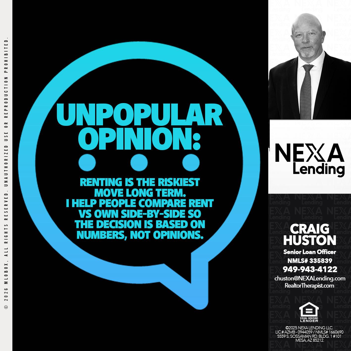 UNPOPULAR OPINION - Craig Huston -Senior Loan Officer