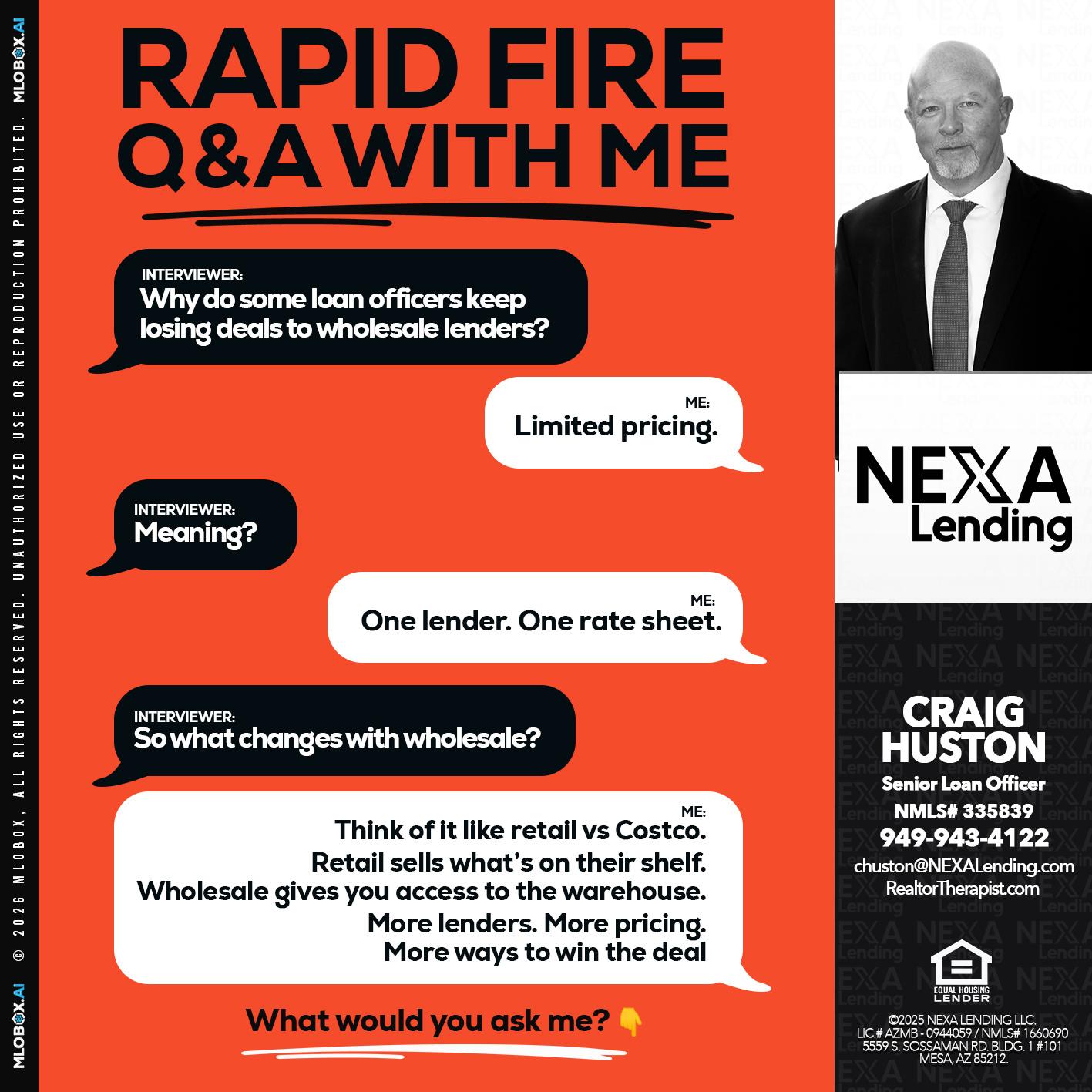 rapid fire - Craig Huston -Senior Loan Officer