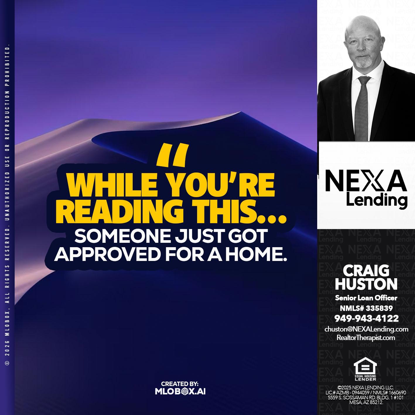 I WHILE YOU ARE - Craig Huston -Senior Loan Officer