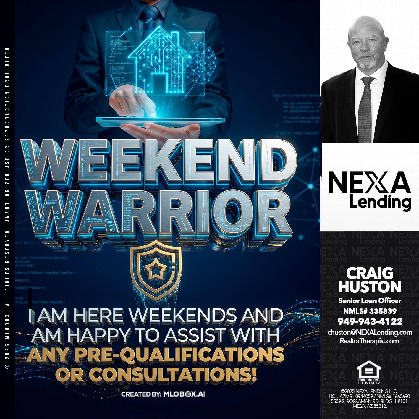 WEEKEND WARRIORS - Craig Huston -Senior Loan Officer
