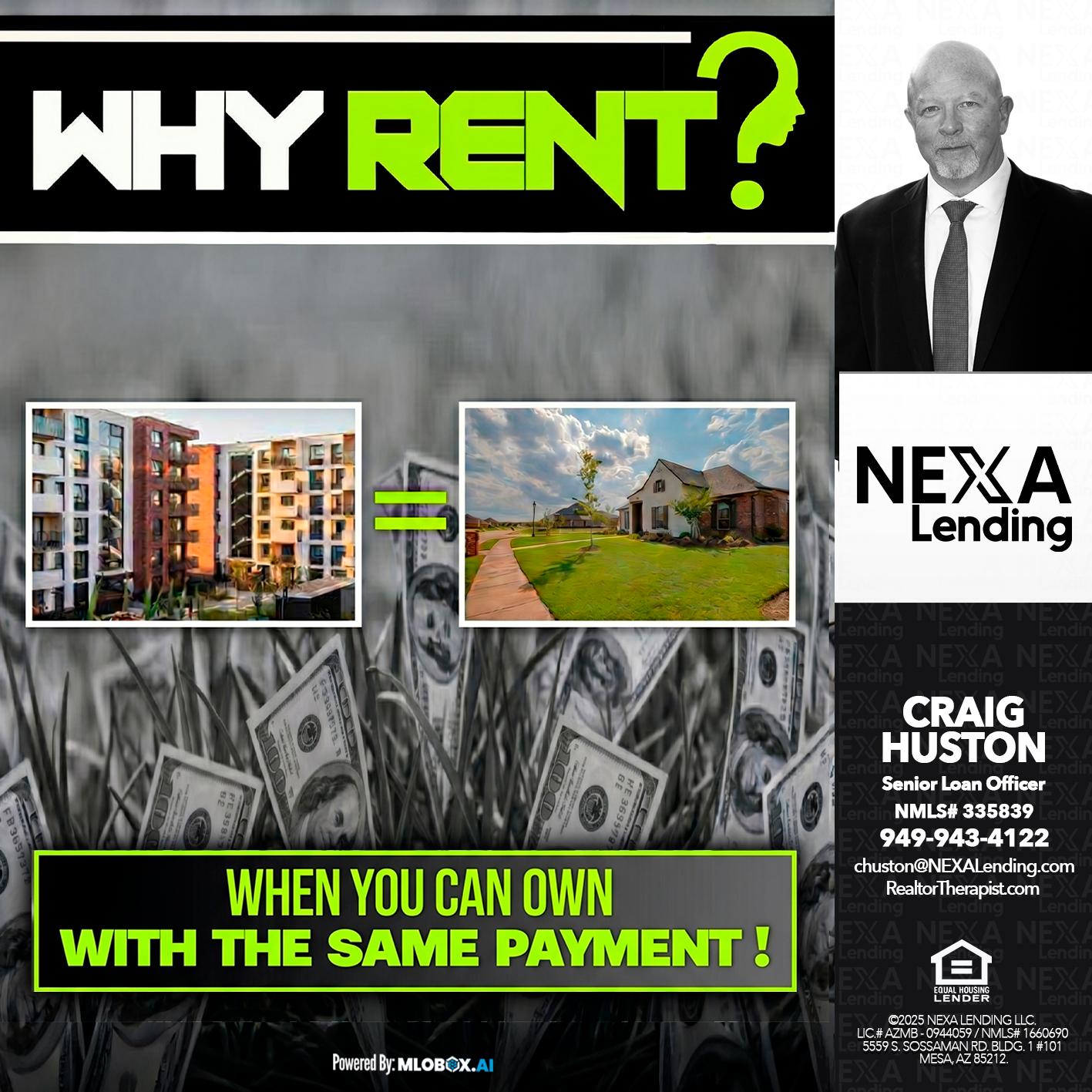 WHY RENT? - Craig Huston -Senior Loan Officer