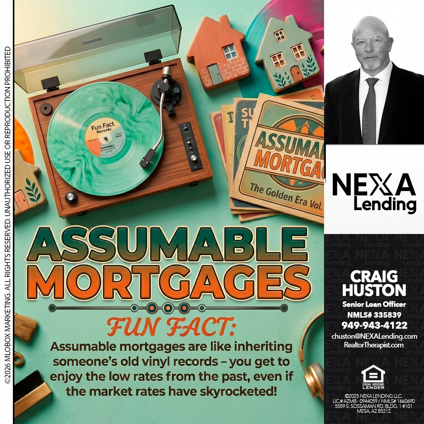 ASSUMABLE MORTGAGES - Craig Huston -Senior Loan Officer