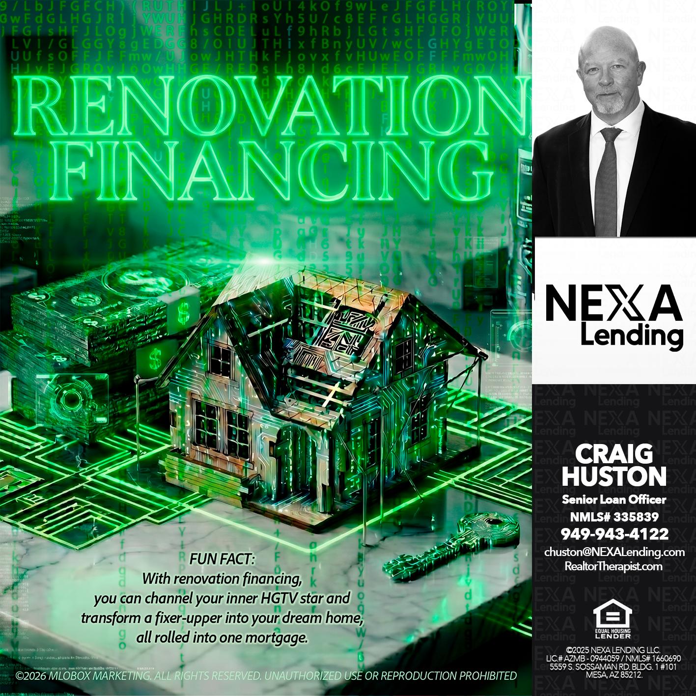 RENOVATION FINANCING - Craig Huston -Senior Loan Officer